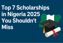 Top 7 Scholarships in Nigeria 2025 You Shouldn’t Miss