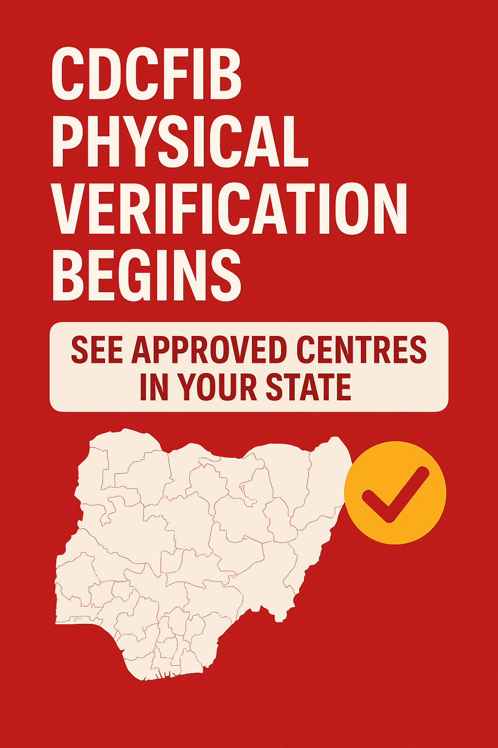 CDCFIB Physical Verification Begins — See Approved Centres in Your State