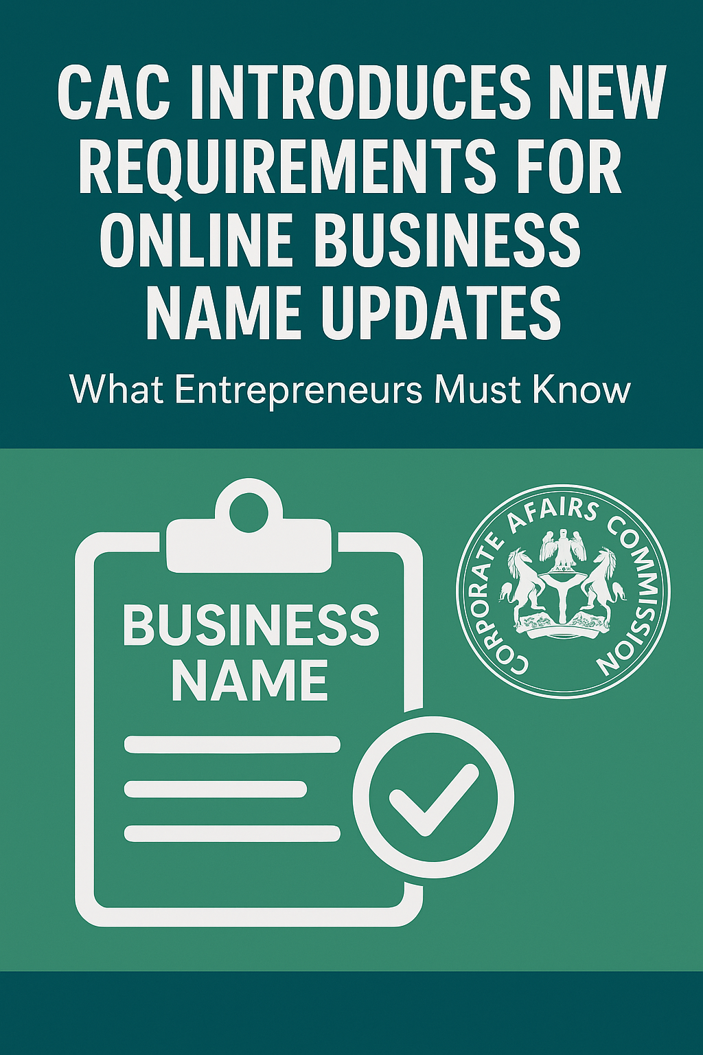 CAC Business Name Update: CAC Introduces New Requirements for Online Business Name Updates