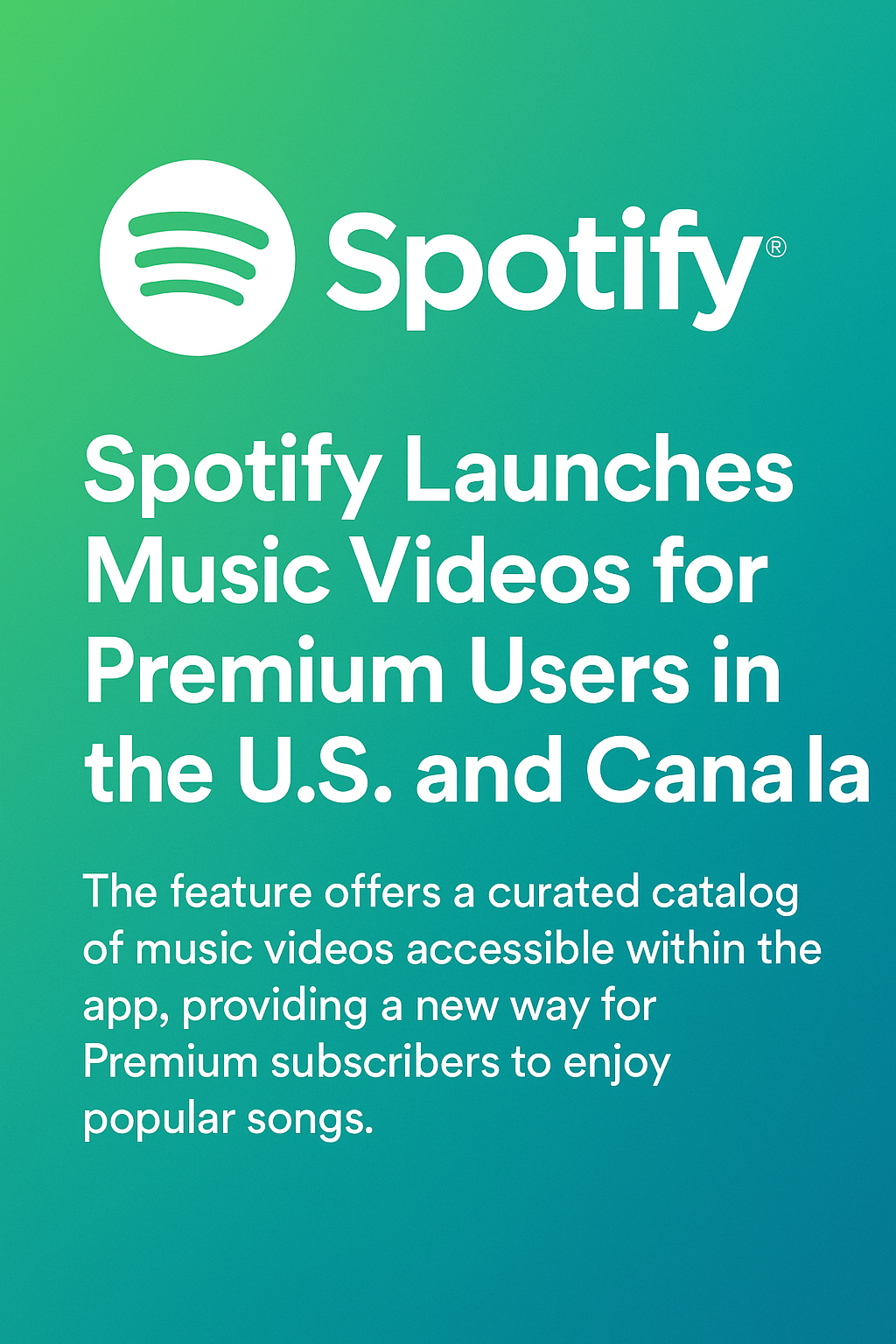 Spotify Launches Music Videos for Premium Users in the U.S. and Canada